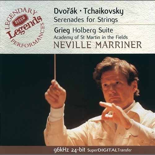 Dvorák / Grieg / Tchaikovsky: String Serenades Academy of St Martin in the Fields, Sir Neville Marriner