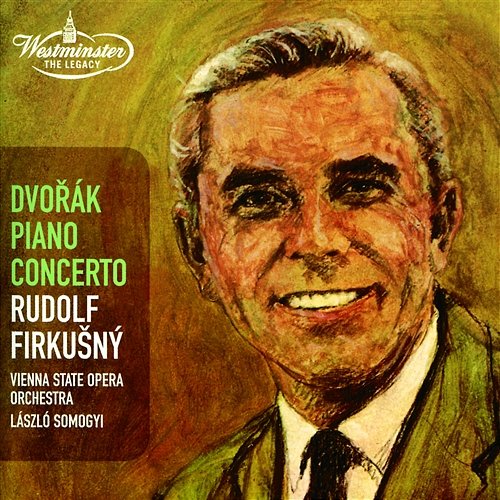 Dvorák: Piano Concerto; Overtures Rudolf Firkušný, Orchester der Wiener Staatsoper, Laszlo Somogyi