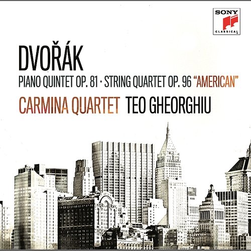 Dvorák: Piano Quintet Op. 81 / String Quartet Op. 96, "American" Carmina Quartet, Teo Gheorghiu