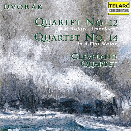 Dvořák: Quartets Nos. 12 in F Major, Op. 96, B. 179 "American" & 14 in A-Flat Major, Op. 105, B. 193 Cleveland Quartet
