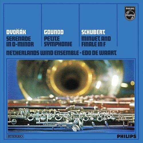 Dvořák: Serenade for Winds; Gounod: Petite Symphonie for nine Wind instruments; Schubert: Minuet and Finale for Wind Octet Netherlands Wind Ensemble, Edo De Waart