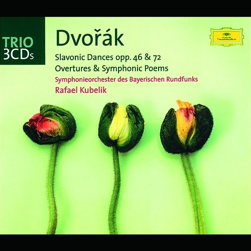 Dvorák: Slavonic Dances op. 46 & op. 72; Overtures and Symphonic Poems Symphonieorchester des Bayerischen Rundfunks, Rafael Kubelík
