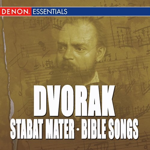 Dvorak: Stabat Mater, Op. 58 - Bible Songs, Op. 99 Various Artists