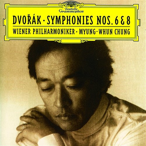 Dvorák: Symphonies Nos. 6 & 8 Wiener Philharmoniker, Myung-Whun Chung