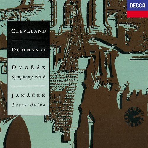 Dvorák: Symphony No. 6 / Janácek: Taras Bulba Christoph von Dohnányi, The Cleveland Orchestra