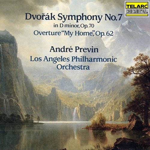 Dvořák: Symphony No. 7 in D Minor, Op. 70, B. 141 & Overture, Op. 62, B. 125a "My Home" André Previn, Los Angeles Philharmonic Orchestra