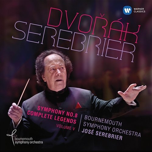 Dvorák: Symphony No. 8 & 10 Legends José Serebrier feat. Bournemouth Symphony Orchestra