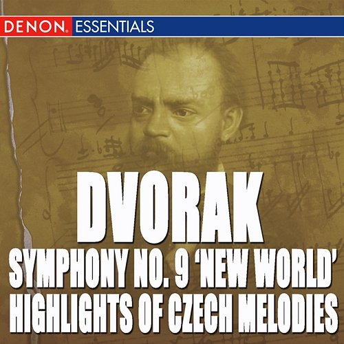 Dvorak: Symphony No. 9 "From the New World" - Highlights of Popular Czech Melodies Various Artists