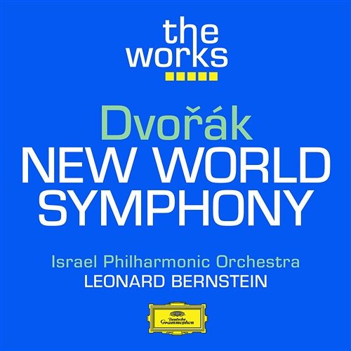 Dvoràk: Symphony No. 9 In E minor "From The New World" Israel Philharmonic Orchestra, Leonard Bernstein