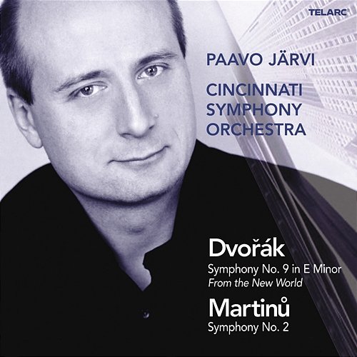 Dvořák: Symphony No. 9 in E Minor, Op. 95, B. 178 "From the New World" - Martinů: Symphony No. 2, H. 295 Paavo Järvi, Cincinnati Symphony Orchestra