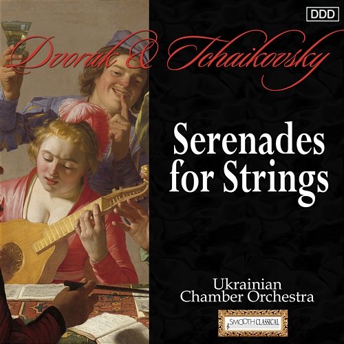 Dvorak & Tchaikovsky: Serenades for Strings Ukrainian Chamber Orchestra, Theodore Kuchar