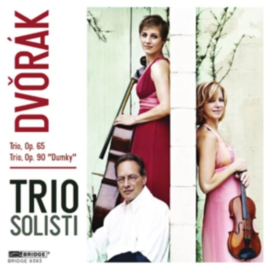 Dvorak: Trio Op. 65 / Trio Op. 90, "Dumky" Bridge