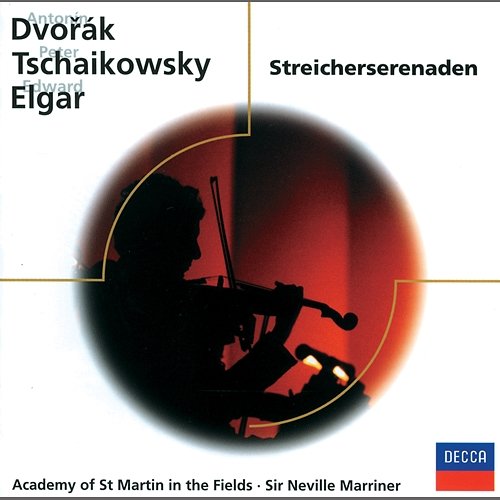Dvorák, Tschaikowsky, Elgar: Streicherserenaden Academy of St Martin in the Fields, Sir Neville Marriner