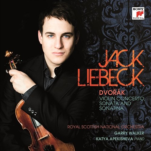 Dvorak: Violin Concerto, Sonata & Sonatina Jack Liebeck