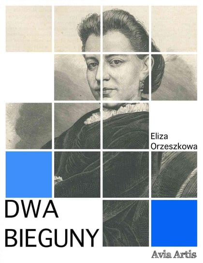 Dwa bieguny Orzeszkowa Eliza