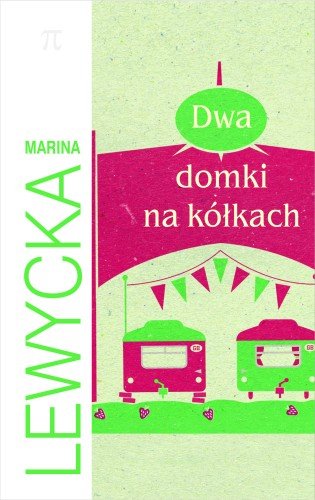 Dwa domki na kółkach Lewycka Marina