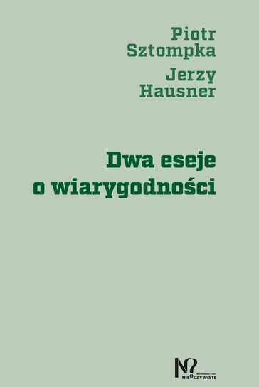 Dwa eseje o wiarygodności Hausner Jerzy, Sztompka Piotr
