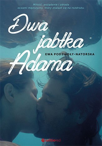 Dwa jabłka Adama - ebook mobi Podsiadły-Natorska Ewa