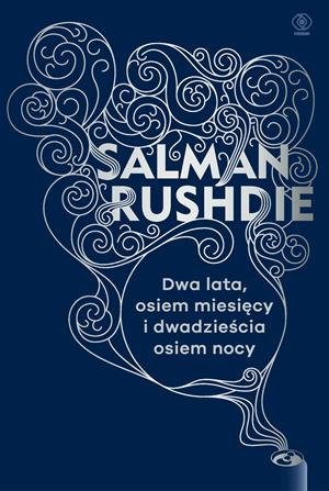 Dwa lata, osiem miesięcy i dwadzieścia osiem nocy Rushdie Salman