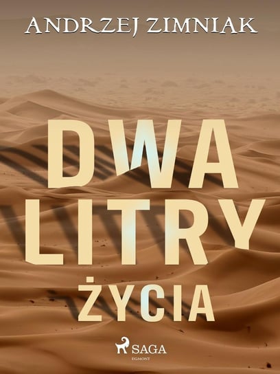 Dwa litry życia Zimniak Andrzej