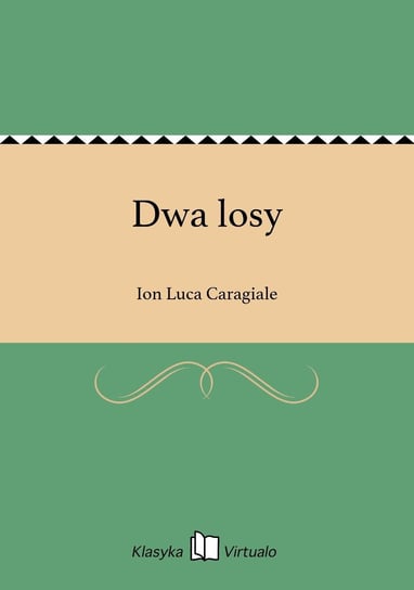 Dwa losy Caragiale Ion Luca