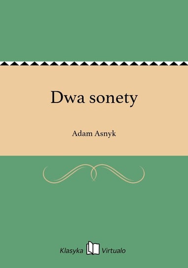 Dwa sonety Asnyk Adam