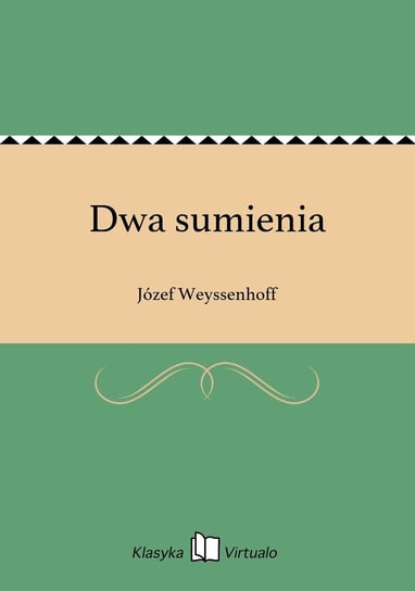 Dwa sumienia Weyssenhoff Józef