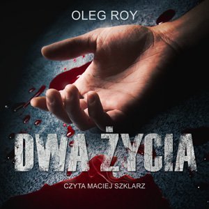 Dwa życia Roy Oleg