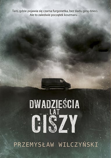Dwadzieścia lat ciszy Wilczyński Przemysław
