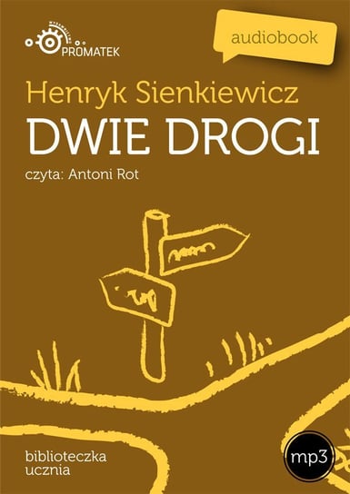 Dwie drogi Sienkiewicz Henryk