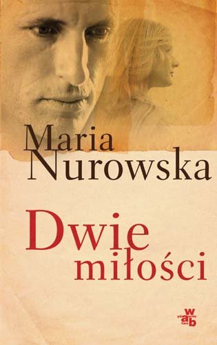 Dwie miłości Nurowska Maria