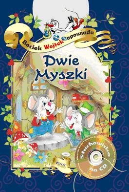 Dwie myszki. Bociek Wojtek opowiada Opracowanie zbiorowe