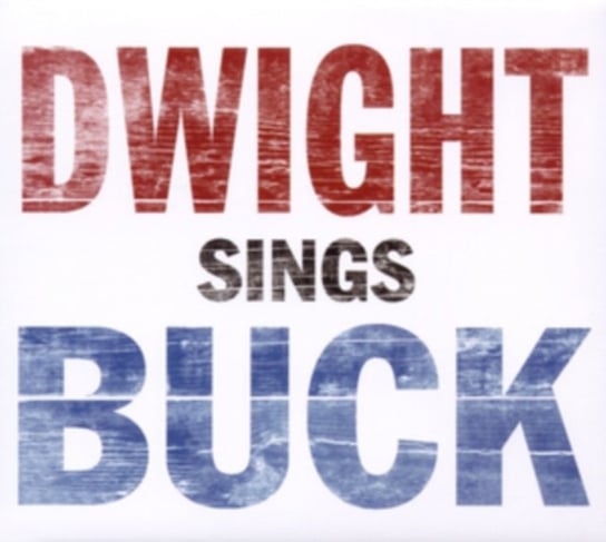 Dwight Sings Buck Yoakam Dwight