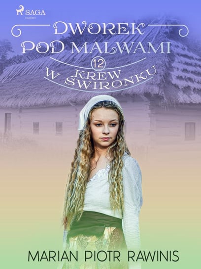 Dworek pod Malwami 12 - Krew w świronku - ebook mobi Rawinis Marian Piotr