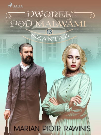 Dworek pod Malwami 13 - Szantaż - ebook mobi Rawinis Marian Piotr