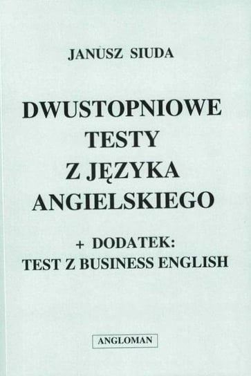 Dwustopniowe testy z języka angielskiego ANGLOMAN Angloman