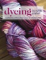 Dyeing to Spin & Knit Lo Felicia