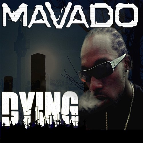 Dying Mavado
