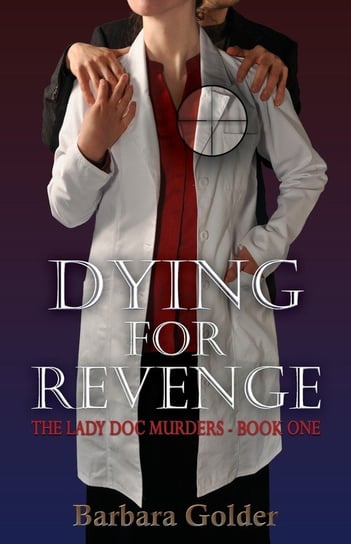 Dying For Revenge Barbara Golder