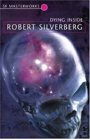 Dying Inside Robert Silverberg