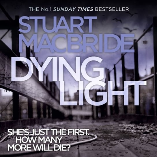 Dying Light (Logan McRae, Book 2) MacBride Stuart