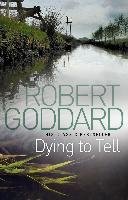 Dying To Tell Goddard Robert
