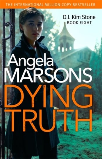 Dying Truth. A completely gripping crime thriller Marsons Angela