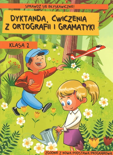 Dyktanda, ćwiczenia z ortografii i gramatyki. Klasa 2 Zaręba Wiesława