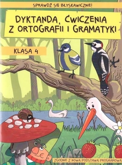 Dyktanda, ćwiczenia z ortografii i gramatyki. Klasa 4 Zaręba Wiesława