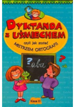 Dyktanda z uśmiechem klasa 3 Opracowanie zbiorowe