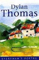 Dylan Thomas: Everyman Poetry Thomas Dylan