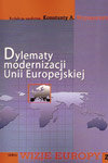 Dylematy modernizacji Unii Europejskiej Wojtaszczyk Konstanty