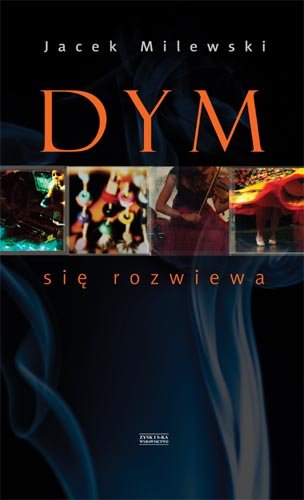 Dym się rozwiewa Milewski Jacek