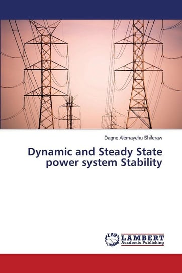 Dynamic and Steady State power system Stability Shiferaw Dagne Alemayehu
